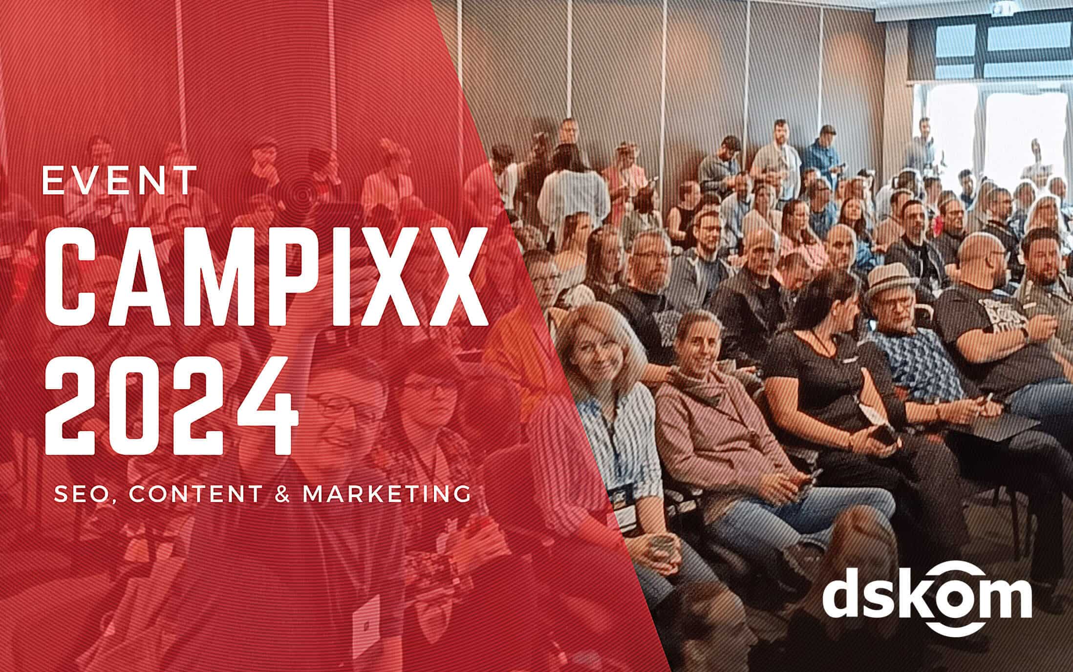 Die CAMPIXX 2024 - SEO, Content & Marketing